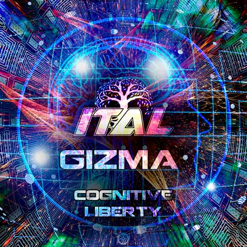 Ital & Gizma - Cognitive Liberty