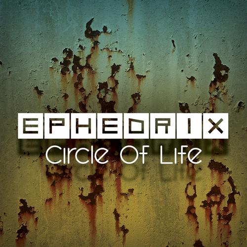 Ephedrix - Circle of Life EP